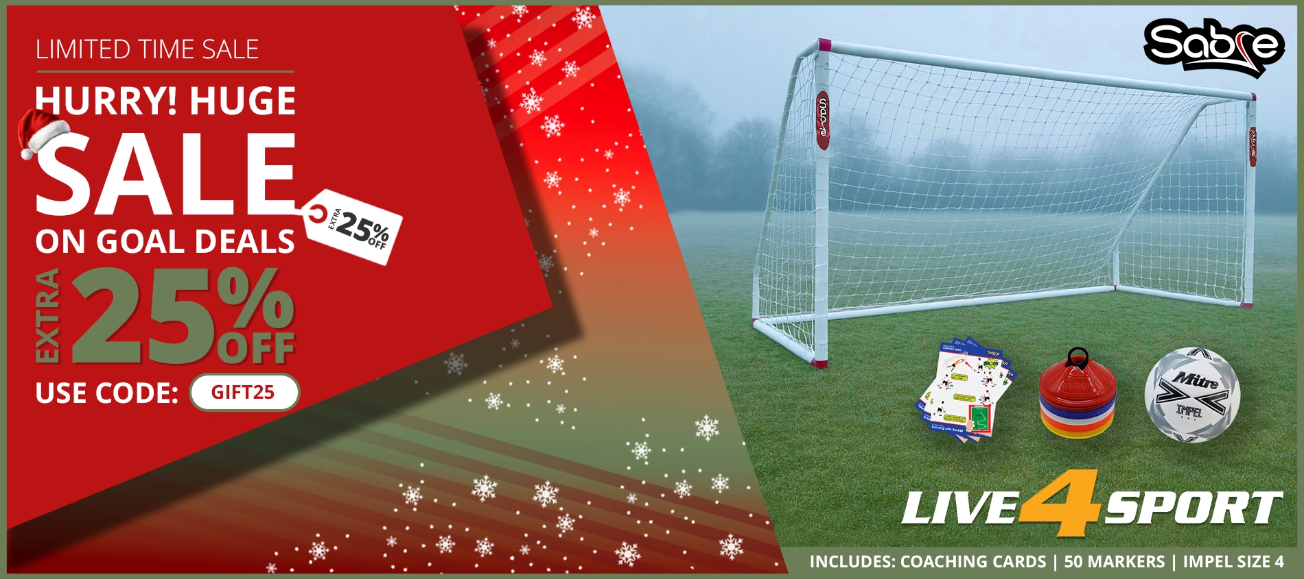 Huge sale on Goal Deals, extra 25% off now on live4sport. Hurry limited time sale. Use code: GIFT25