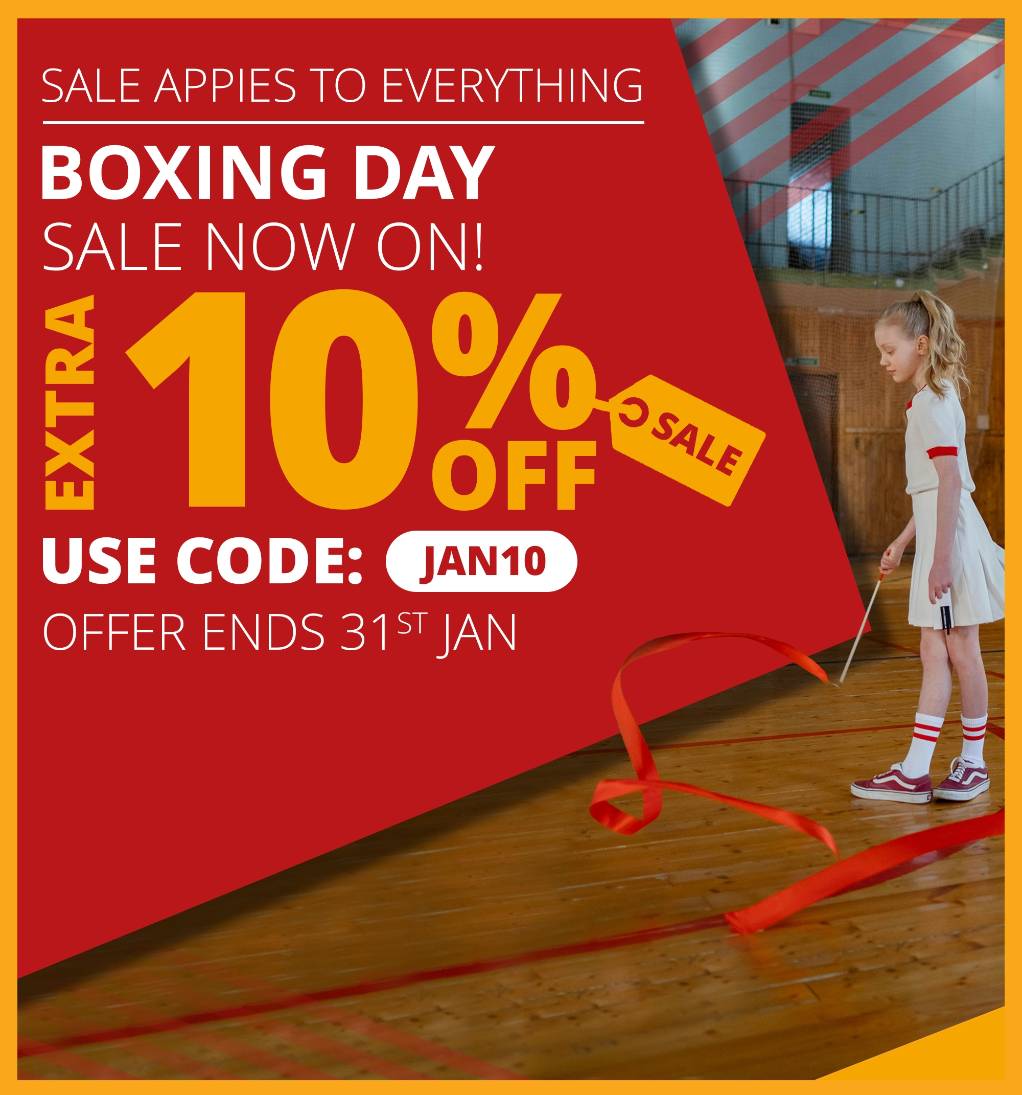 Boxing Day SALE now on! Grab your extra 10% off online at Live4Sport. Use code: JAN10 till 31st January, hurry while stocks last! 